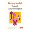 Ik sterf, de herinnering leeft
