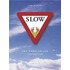 Slow