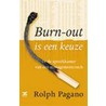 Burn-out is een keuze