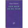 Een man in de tuin by R. Kopland