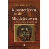 Kloosterleven in de Middeleeuwen by C.H. Lawrence