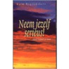Neem jezelf serieus! by Harm Wagenmakers
