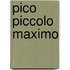 Pico Piccolo Maximo
