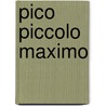 Pico Piccolo Maximo door Onbekend