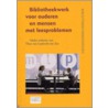 Bibliotheekwerk voor ouderen en mensen met leesproblemen by T. van Lankvelt