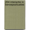 204 Interactie in beroepssituaties door M. Siesling