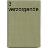 3 Verzorgende door M. Cox