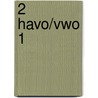 2 Havo/vwo 1