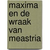 Maxima en de wraak van Meastria by R. Sjambar