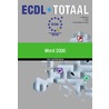 ECDL Totaal Word 2000 door M. Vermeulen-de Haas
