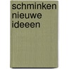Schminken nieuwe ideeen