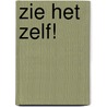Zie het zelf! door M. Stanley