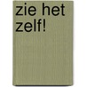 Zie het zelf! by M. Stanley