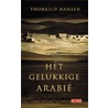 Het gelukkige Arabie by T. Hansen