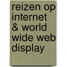 Reizen op Internet & World Wide Web display by A.J. Kennedy