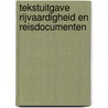Tekstuitgave rijvaardigheid en reisdocumenten door Onbekend