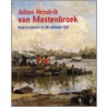Johan Hendrik van Mastenbroek door P. van Beveren