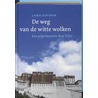 De weg van de witte wolken by L.A. Govinda