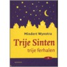 Trije sinten, trije ferhalen by Mindert Wijnstra