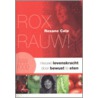 Rox Rauw! door R. Catz