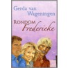 Rondom Frederieke door Gerda van Wageningen