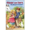 Floor en Lars de dierenvrienden door E. van Dort
