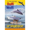 Dolfi en Wolfi op speurtocht