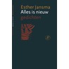 Alles is nieuw by Esther Jansma