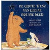 De grote wens van kleine bruine beer by G. Lobel