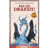 Pas op, Draken! door P. Stewart