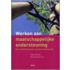 Werken aan maatschappelijke ondersteuning