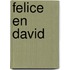 Felice en David