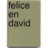 Felice en David