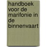 Handboek voor de Marifonie in de binnenvaart by N. Koedam