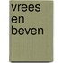 Vrees en beven