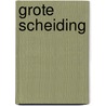 Grote scheiding by Lewis