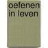 Oefenen in leven