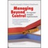 Managing Beyond Control