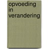 Opvoeding in verandering by Traas