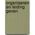 Organiseren en leiding geven
