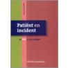 Patient en incident by J. de Bekker