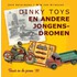 Dinkytoys en andere jongensdromen