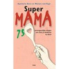 Super Mama door M. Van Vugt