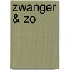 Zwanger & zo door JoséE. Busnel