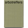 Arbotreffers by B.J. Sponselee