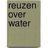 Reuzen over water door H. Bakker
