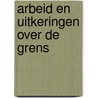 Arbeid en uitkeringen over de grens door N. Ridder