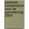 Jaarboek Compendium voor de jaarrekening 2005 by H. Smits
