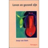 Leven en gezond zijn door Johannes van Dam
