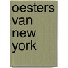 Oesters van New York by Mark Kurlansky